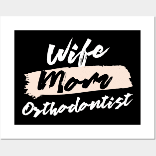 Cute Wife Mom Orthodontist Gift Idea Posters and Art